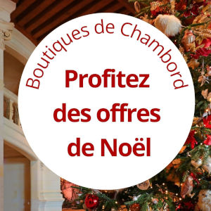 Profitez des offres de Noël aux boutiques de Chambord